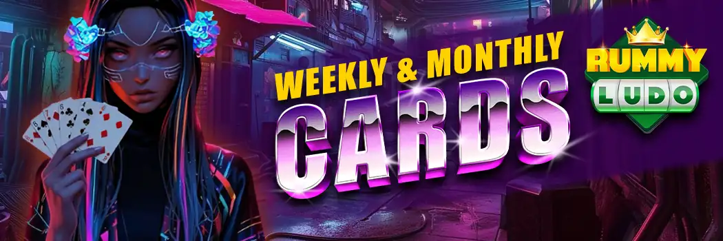 RummyLudo Official Weekly & Monthly Cards